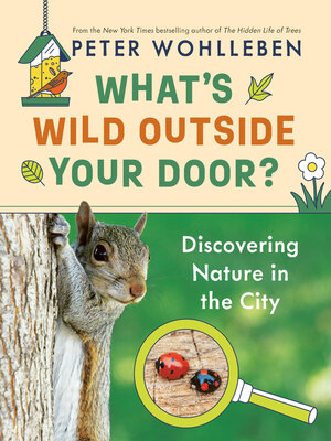 cover image of What's Wild Outside Your Door?